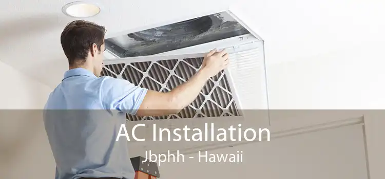 AC Installation Jbphh - Hawaii