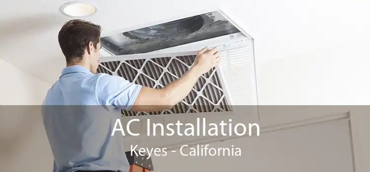 AC Installation Keyes - California