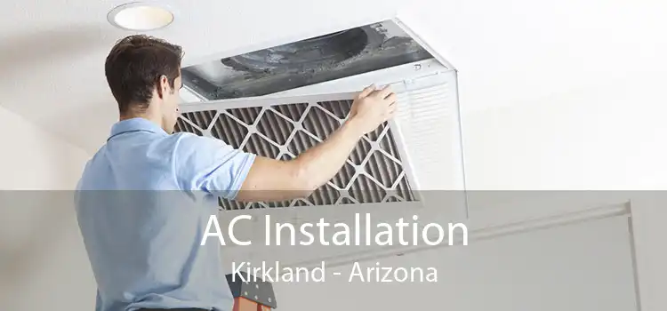 AC Installation Kirkland - Arizona