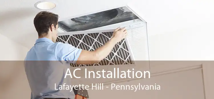 AC Installation Lafayette Hill - Pennsylvania