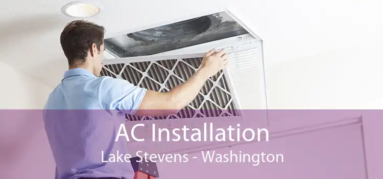 AC Installation Lake Stevens - Washington