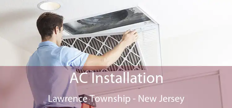 AC Installation Lawrence Township - New Jersey