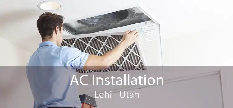 AC Installation Lehi - Utah