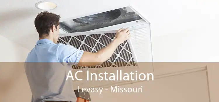 AC Installation Levasy - Missouri