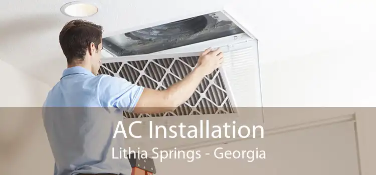 AC Installation Lithia Springs - Georgia