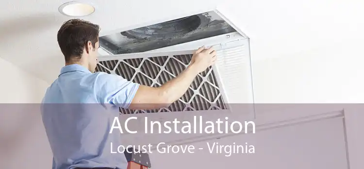 AC Installation Locust Grove - Virginia