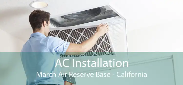 AC Installation March Air Reserve Base - California