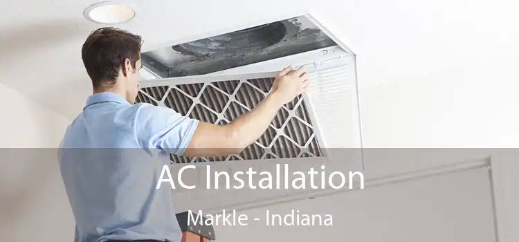 AC Installation Markle - Indiana