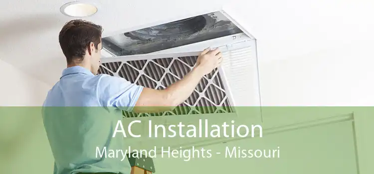AC Installation Maryland Heights - Missouri