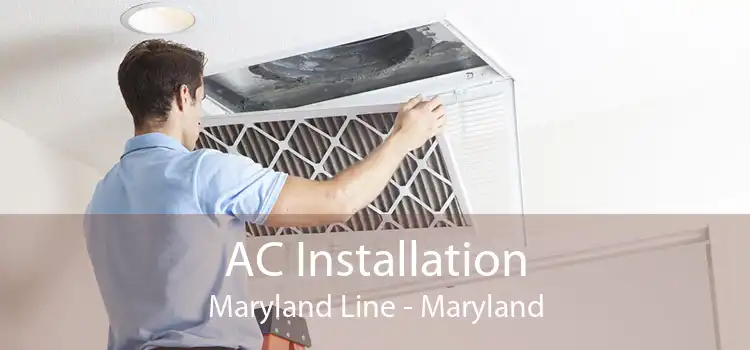 AC Installation Maryland Line - Maryland