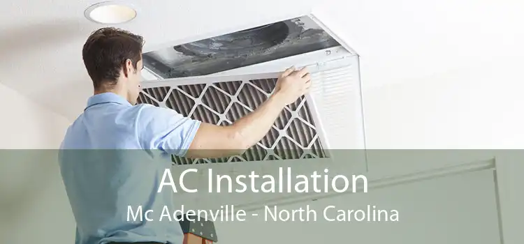 AC Installation Mc Adenville - North Carolina