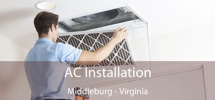 AC Installation Middleburg - Virginia