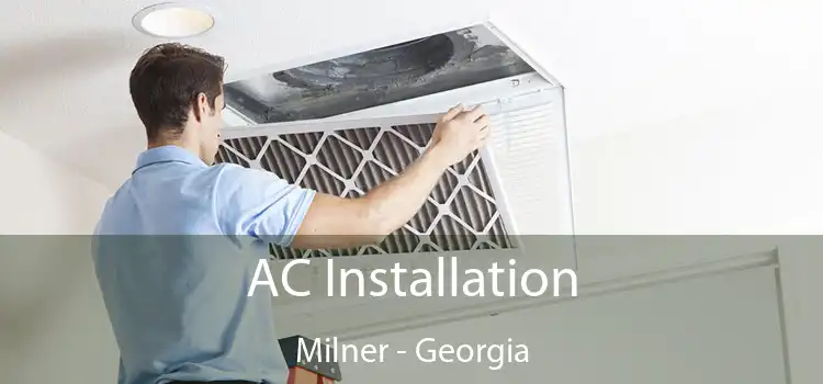 AC Installation Milner - Georgia