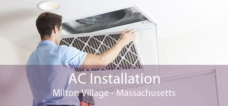 AC Installation Milton Village - Massachusetts
