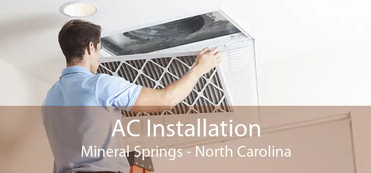AC Installation Mineral Springs - North Carolina