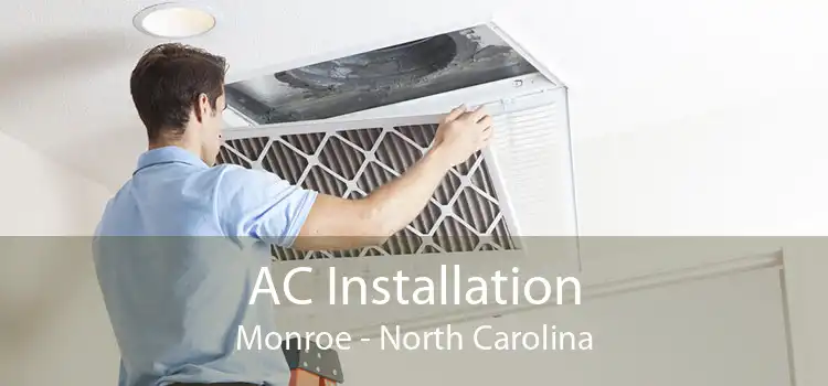 AC Installation Monroe - North Carolina