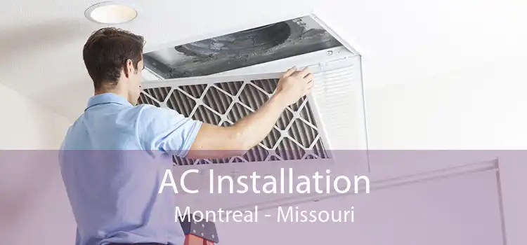 AC Installation Montreal - Missouri