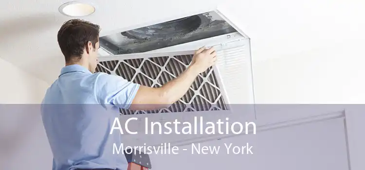 AC Installation Morrisville - New York