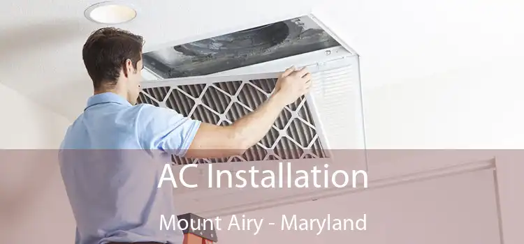 AC Installation Mount Airy - Maryland