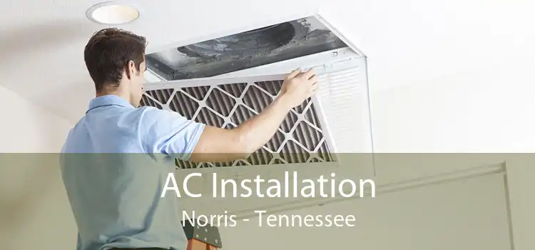 AC Installation Norris - Tennessee