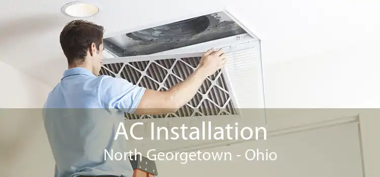 AC Installation North Georgetown - Ohio