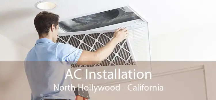 AC Installation North Hollywood - California