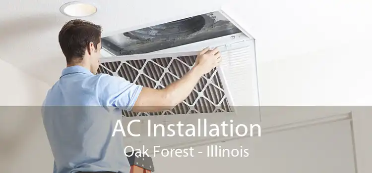 AC Installation Oak Forest - Illinois