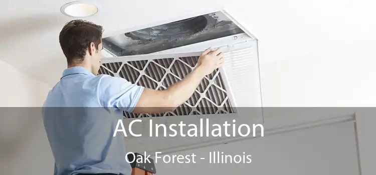 AC Installation Oak Forest - Illinois