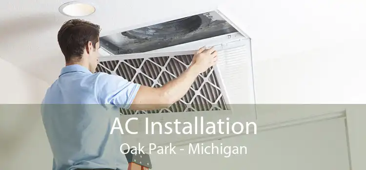 AC Installation Oak Park - Michigan