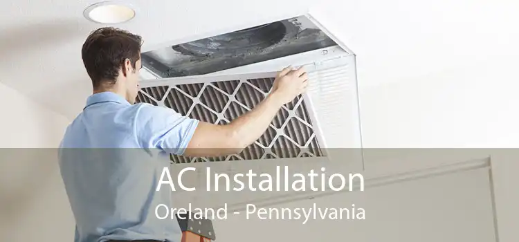 AC Installation Oreland - Pennsylvania