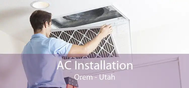 AC Installation Orem - Utah