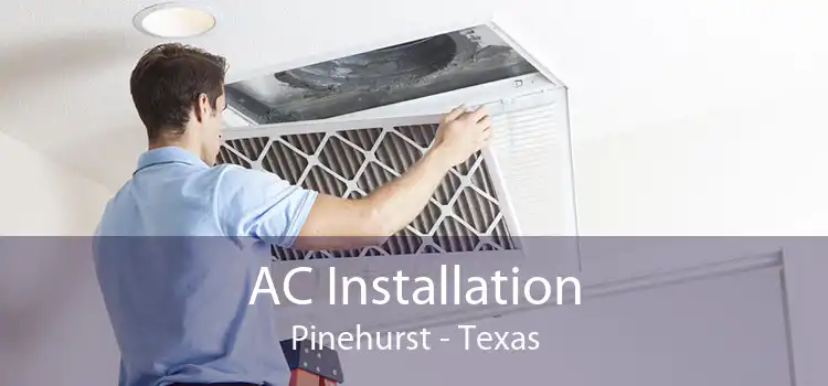 AC Installation Pinehurst - Texas