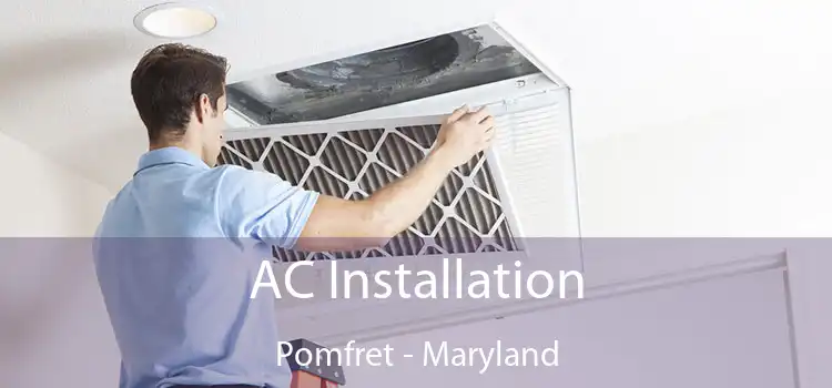 AC Installation Pomfret - Maryland