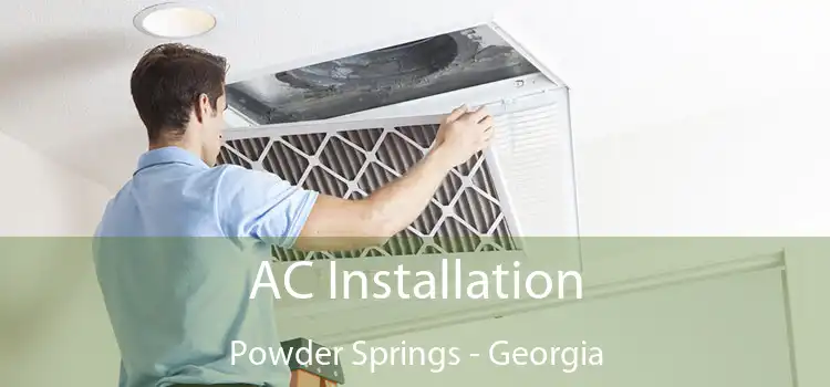 AC Installation Powder Springs - Georgia