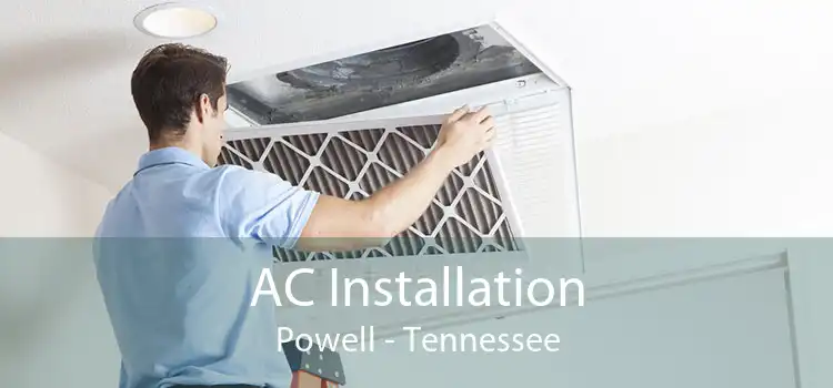 AC Installation Powell - Tennessee