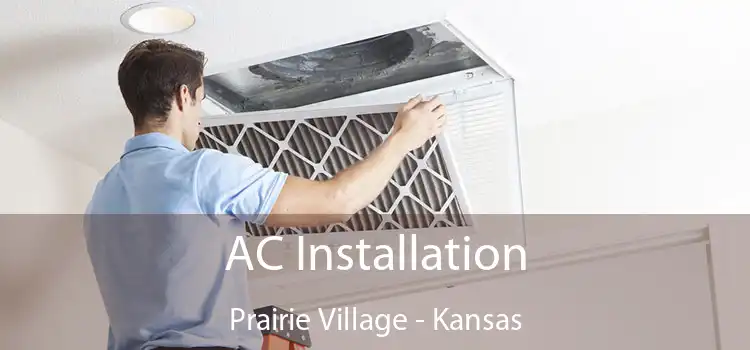 AC Installation Prairie Village - Kansas