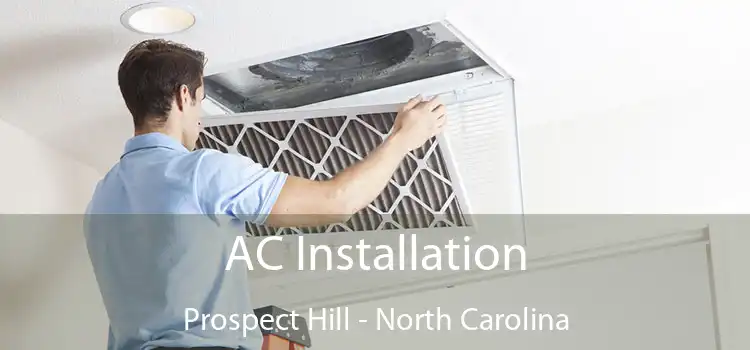 AC Installation Prospect Hill - North Carolina