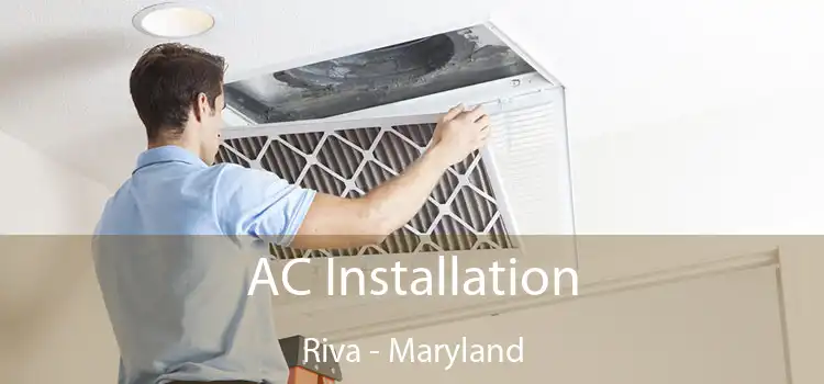 AC Installation Riva - Maryland