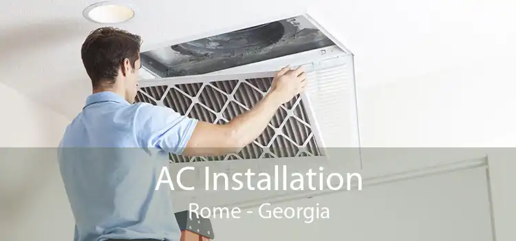 AC Installation Rome - Georgia