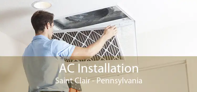 AC Installation Saint Clair - Pennsylvania