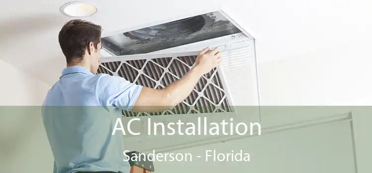 AC Installation Sanderson - Florida