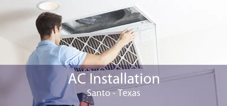 AC Installation Santo - Texas