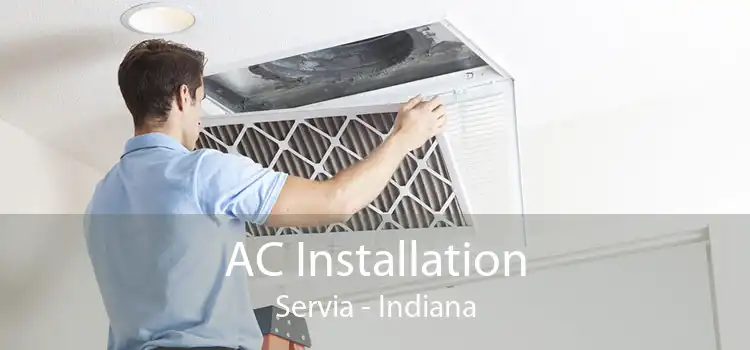 AC Installation Servia - Indiana