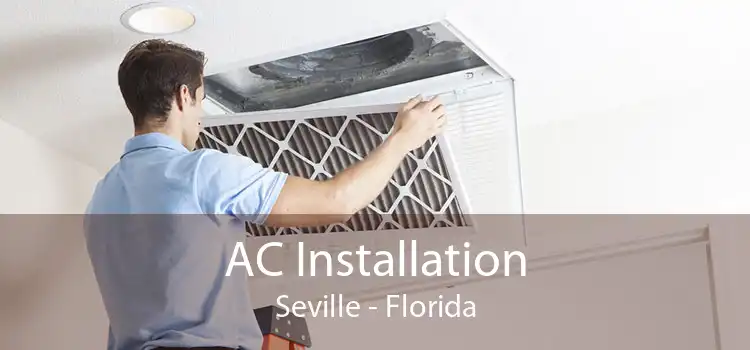AC Installation Seville - Florida