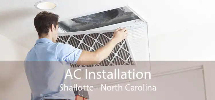 AC Installation Shallotte - North Carolina
