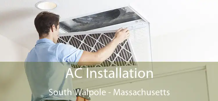 AC Installation South Walpole - Massachusetts