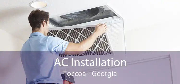 AC Installation Toccoa - Georgia