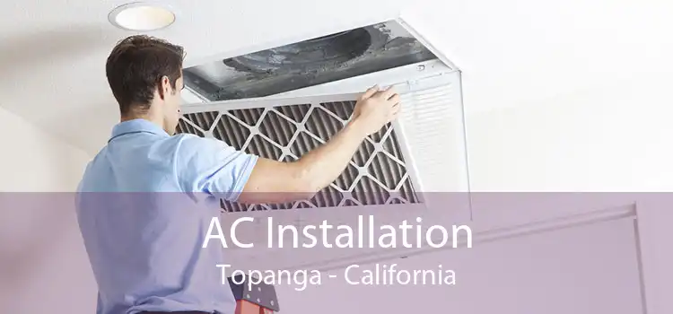 AC Installation Topanga - California