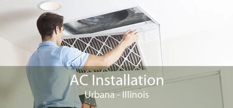 AC Installation Urbana - Illinois