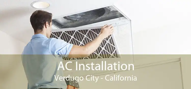 AC Installation Verdugo City - California